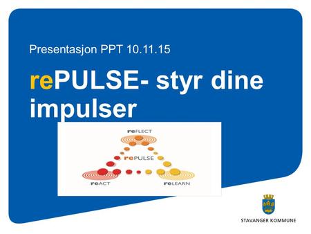 RePULSE- styr dine impulser Presentasjon PPT 10.11.15.