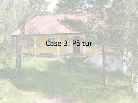 Case 3: På tur. På tur Rødstrupen barnehage skal ta de eldste barna (4-6 år) med på en dagstur til Bergstølhytta på Kulia. I denne oppgaven må dere løse.