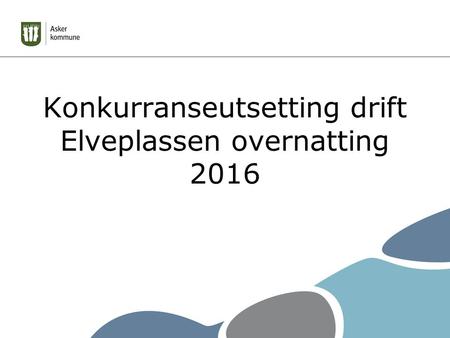 Konkurranseutsetting drift Elveplassen overnatting 2016.