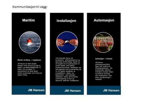 JM Hansen Installasjon AutomasjonMaritim Kommunikasjon til vegg: