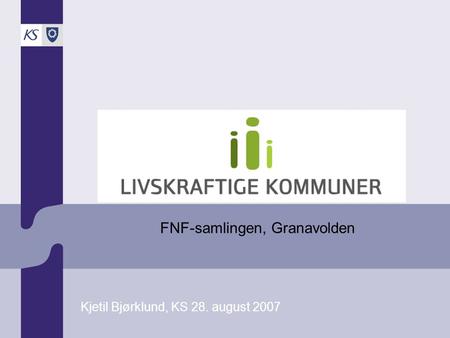 FNF-samlingen, Granavolden Kjetil Bjørklund, KS 28. august 2007.