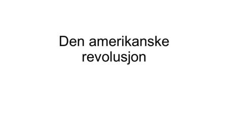 Den amerikanske revolusjon