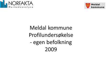 Meldal kommune Profilundersøkelse - egen befolkning 2009.
