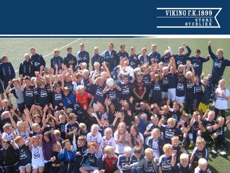 Velkommen til oppsummeringsmøte for Viking jente og gutte knotte lag, 5-10 år ( 2005-2010)