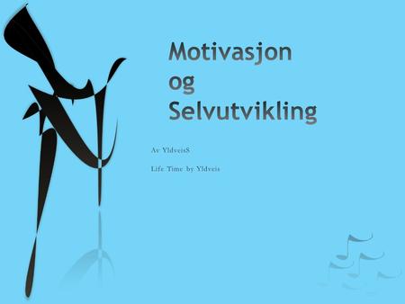 Motivasjon og Selvutvikling
