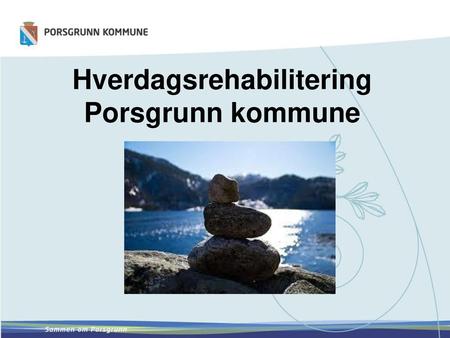 Hverdagsrehabilitering Porsgrunn kommune