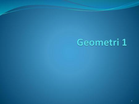 Geometri 1.