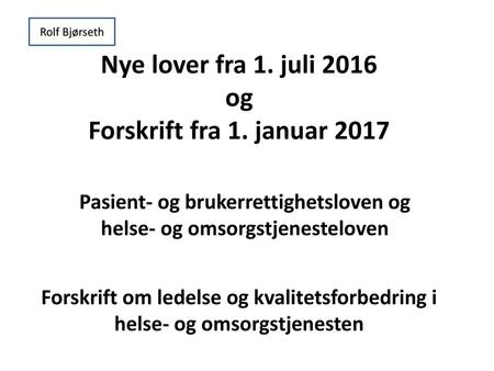Nye lover fra 1. juli 2016 og Forskrift fra 1. januar 2017