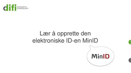 Lær å opprette den elektroniske ID-en MinID