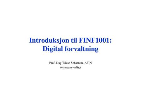 Introduksjon til FINF1001: Digital forvaltning