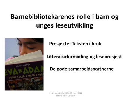Kristiansand folkebibliotek mars 2012 Hanne Dahll-Larssøn