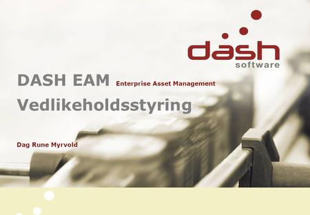 DASH EAM Enterprise Asset Management Vedlikeholdsstyring