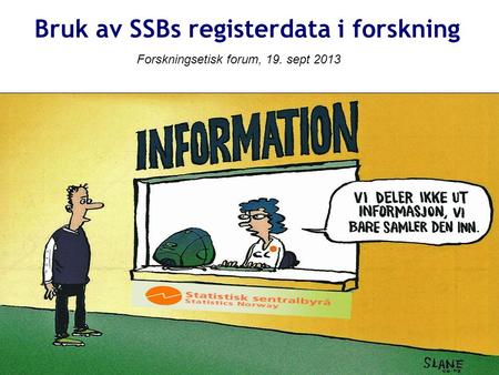 Bruk av SSBs registerdata i forskning