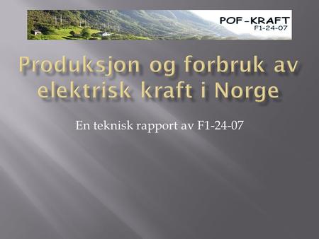 Produksjon og forbruk av elektrisk kraft i Norge