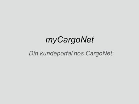 Din kundeportal hos CargoNet