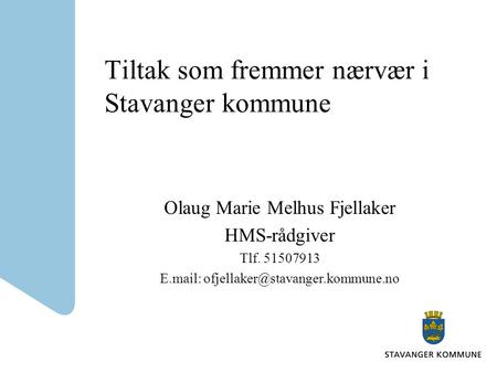 Tiltak som fremmer nærvær i Stavanger kommune