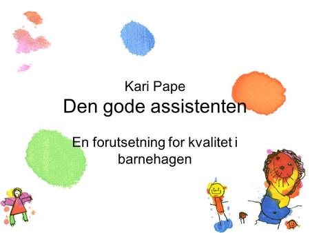 Kari Pape Den gode assistenten