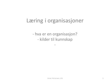 Læring i organisasjoner - hva er en organisasjon