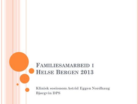 Familiesamarbeid i Helse Bergen 2013