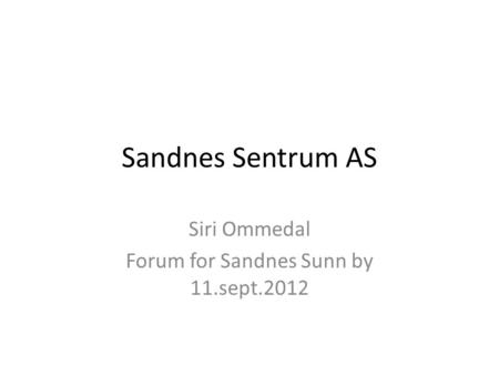 Siri Ommedal Forum for Sandnes Sunn by 11.sept.2012