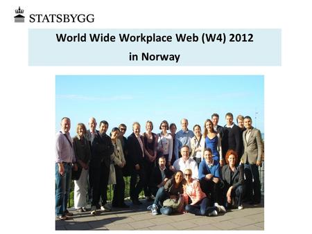 World Wide Workplace Web (W4) 2012