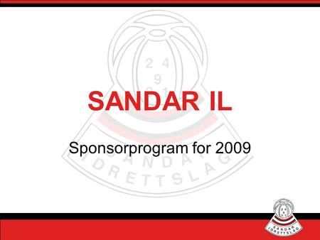 SANDAR IL Sponsorprogram for 2009.