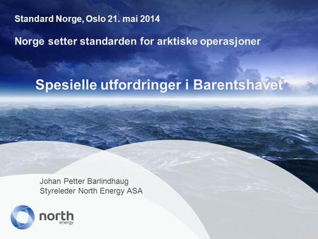 Spesielle utfordringer i Barentshavet