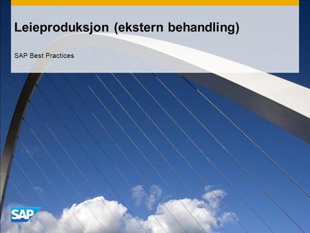 Leieproduksjon (ekstern behandling) SAP Best Practices.