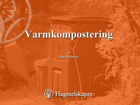 Varmkompostering av Kari Schøyen