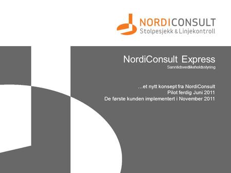 NordiConsult Express …et nytt konsept fra NordiConsult