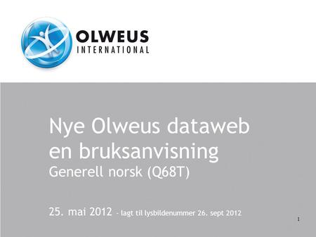Nye Olweus dataweb en bruksanvisning Generell norsk (Q68T)