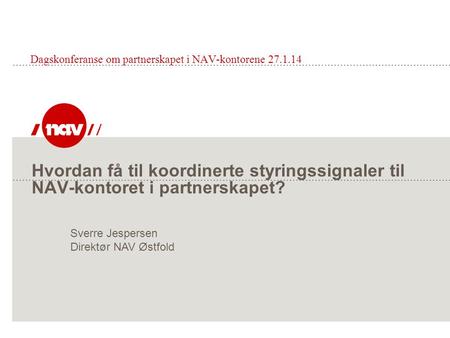 Dagskonferanse om partnerskapet i NAV-kontorene