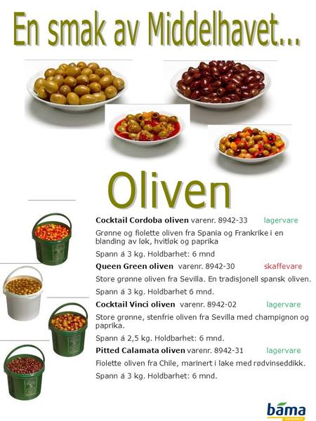 En smak av Middelhavet... Oliven