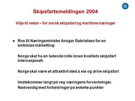 Ros til Næringsminister Ansgar Gabrielsen for en ambisiøs målsetting:
