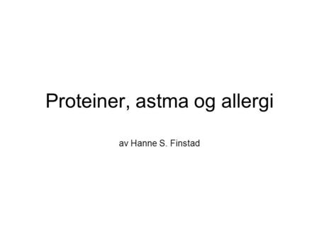 Proteiner, astma og allergi