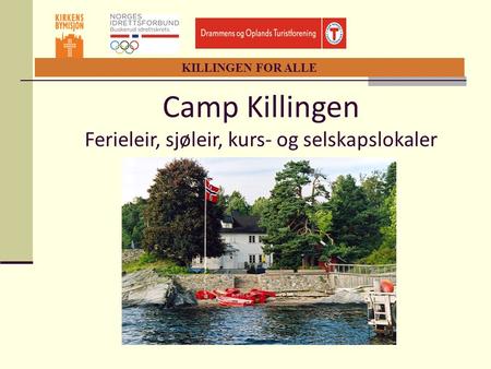 Camp Killingen Ferieleir, sjøleir, kurs- og selskapslokaler