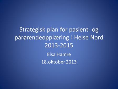Strategisk plan for pasient- og pårørendeopplæring i Helse Nord