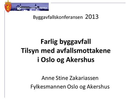 Anne Stine Zakariassen Fylkesmannen Oslo og Akershus