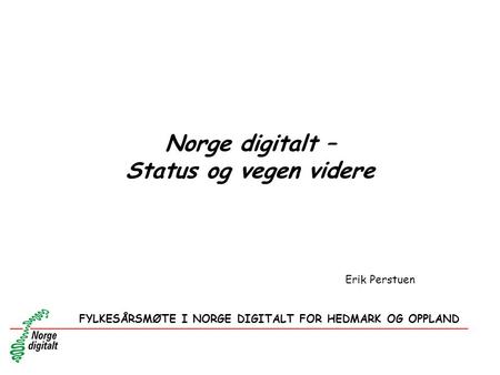 Norge digitalt – Status og vegen videre