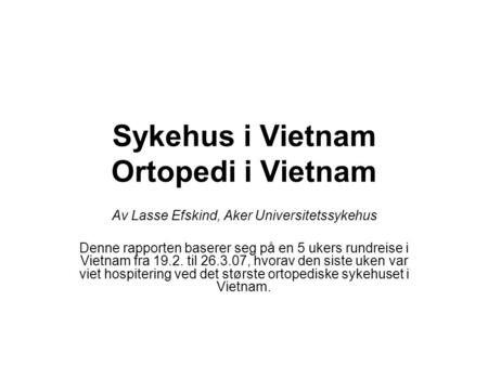 Sykehus i Vietnam Ortopedi i Vietnam