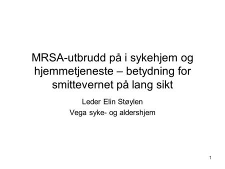 Leder Elin Støylen Vega syke- og aldershjem