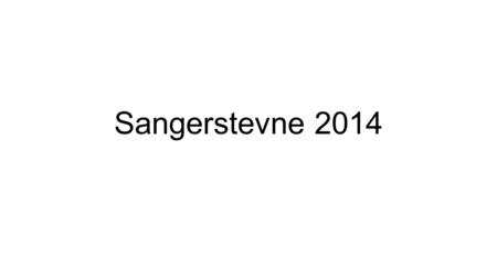 Sangerstevne 2014. Innviterer til Norges Korforbund Romsdal`s 99 stevne. 30.mai – 1. juni 2014.