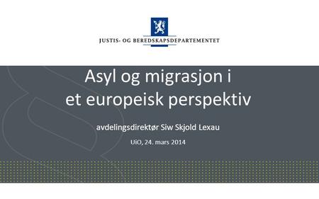 Asyl og migrasjon i et europeisk perspektiv