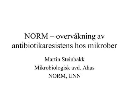 NORM – overvåkning av antibiotikaresistens hos mikrober