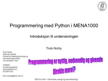 Programmering med Python i MENA1000 Introduksjon til undervisningen