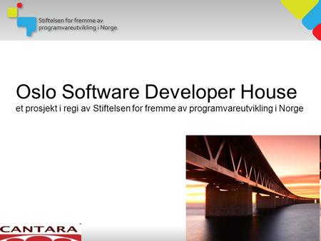 Oslo Software Developer House et prosjekt i regi av Stiftelsen for fremme av programvareutvikling i Norge.