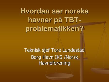 Hvordan ser norske havner på TBT- problematikken?