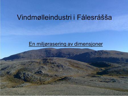 Vindmølleindustri i Fálesrášša En miljørasering av dimensjoner.