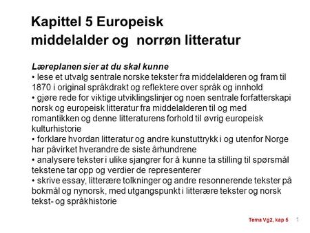 Kapittel 5 Europeisk middelalder og norrøn litteratur