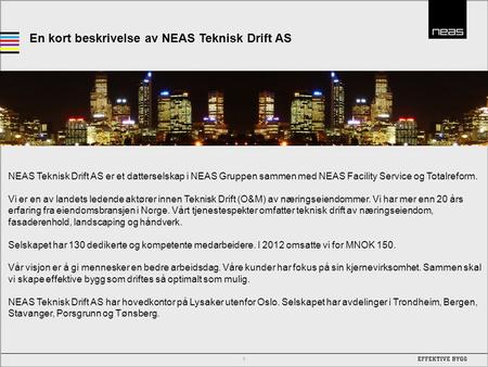 En kort beskrivelse av NEAS Teknisk Drift AS